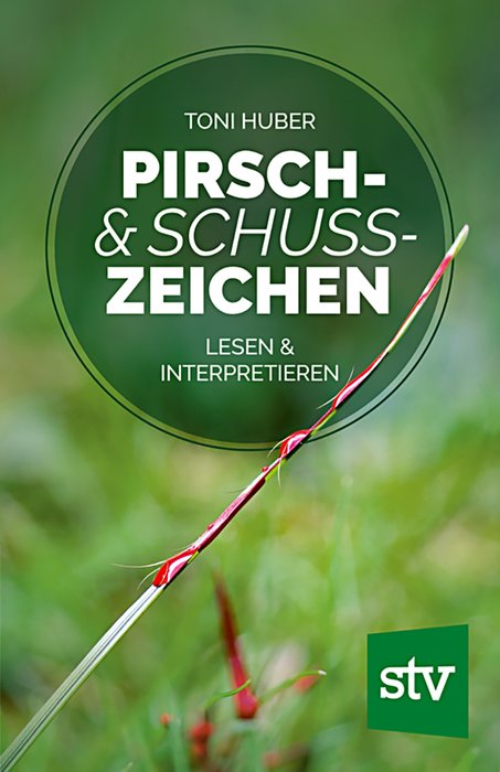 Pirsch- & Schusszeichen lesen und interpretieren (Recognise and Interpret Tracking & Gunshot Indicators) Text in German