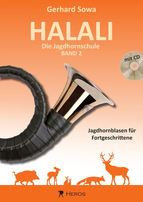 Halali - Die Jagdhornschule Band 2, Jagdhornblasen für Fortgeschrittene (Halali - The Hunting Horn School Volume 2, Hunting Horn Calls for Advanced Players). Text in German.