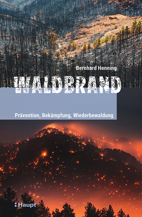 Waldbrand - Prävention, Bekämpfung, Wiederbewaldung (Forest Fire - Prevention, Firefighting, Forest Regeneration) Text in German