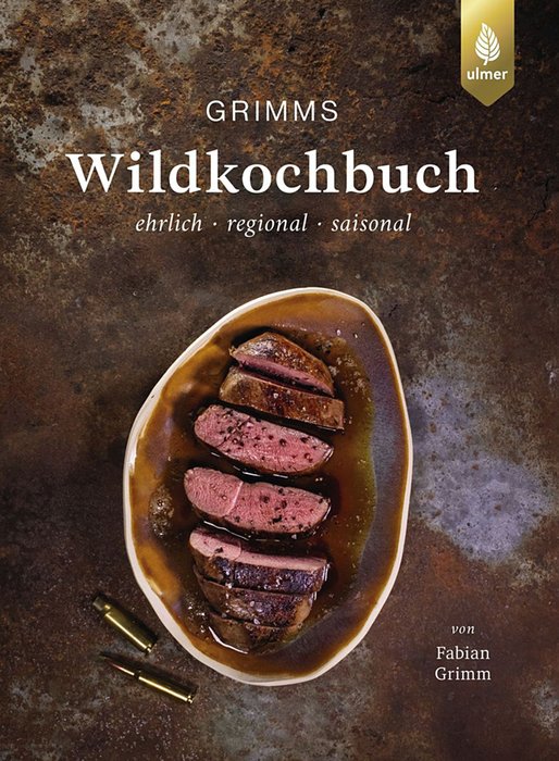 Grimms Wildkochbuch - ehrlich, regional, saisonal (Grimm's Cookbook - honest, regional, seasonal) Text in German
