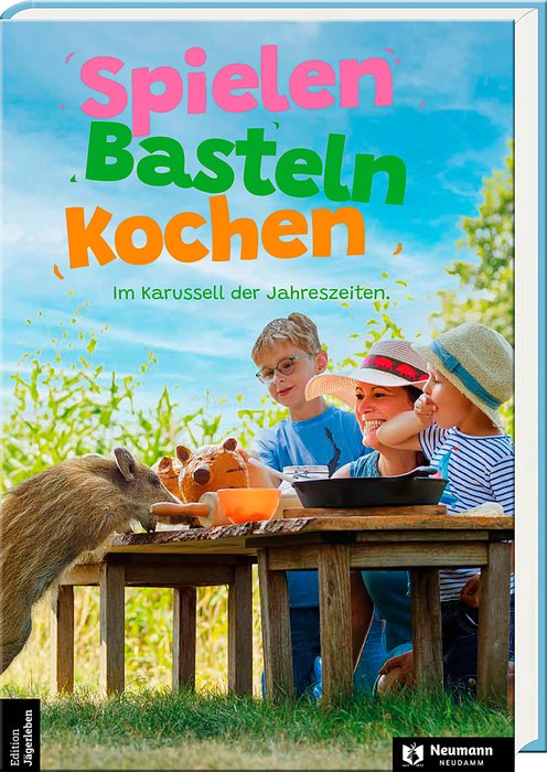 Spielen, Basteln, Kochen - im Karussel der Jahreszeiten (Playing, Handicrafts, Cooking - on the Seasons' Carousel) Text in German