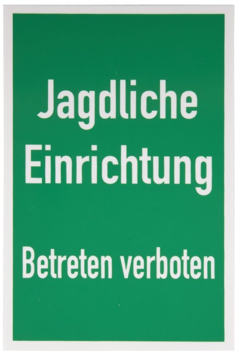 Sign (in German) - Hunt Keep Out (Jagdliche Einrichtung - Betreten verboten)