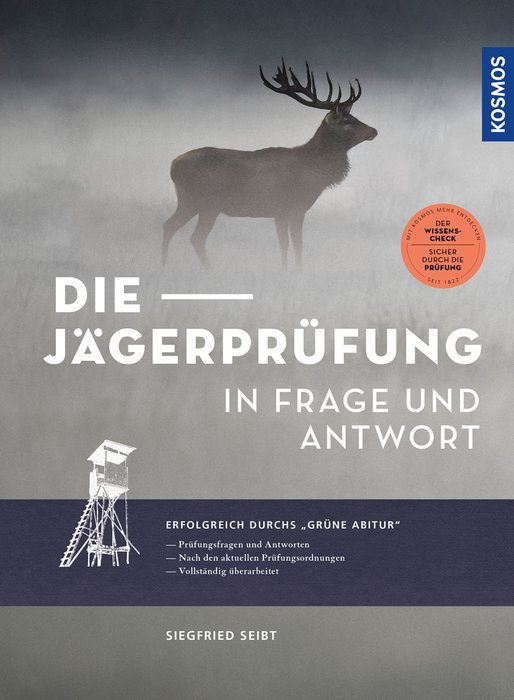 The German Hunting Exam Questions and Answers (Die Jägerprüfung in Frage und Antwort) German Text