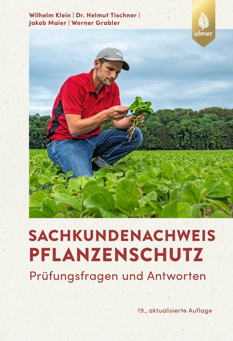 Expert Crop Protection and Advice on Obtaining a Certificate of Competence (Sachkundig im Pflanzenschutz - Arbeitshilfe zum Erlangen des Sachkundenachweises im Pflanzenschutz) German Text