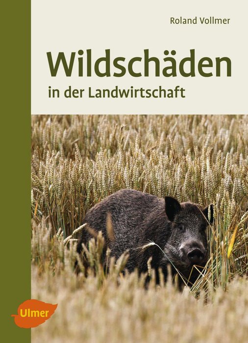 Wildschäden in der Landwirtschaft (Damage to Crops caused by Game). Text in German.