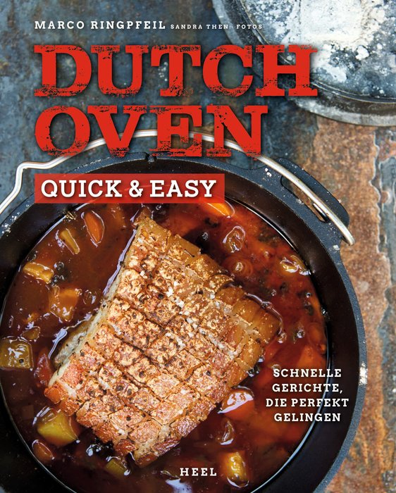 Dutch Oven Quick & Easy. Schnelle Gerichte, die perfekt gelingen (Dutch Oven quick & easy. Quick meals perfectly done) Text in German.