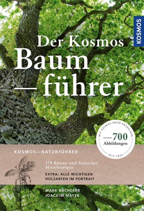 The New Kosmos Tree Guide - 370 Central European Trees and Bushes (Der neue Kosmos Baumführer - 370 Bäume und Sträucher Mitteleuropas) German Text